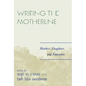 Writing the Motherline: Mothers, Daughters, and Education