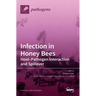 Infection in Honey Bees: Host-Pathogen Interaction and Spillover
