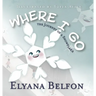 Where I Go: Journey of a Snowflake