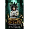 Beggars, Sin, and Wine