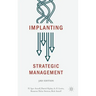 Implanting Strategic Management