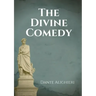 The Divine Comedy: An Italian narrative poem by Dante Alighieri, begun c. 1308 and completed in 1320, a year before his death in 1321 and
