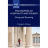 Philosophies of Hospitality and Tourism: Giving and Receiving