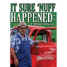 It Sure 'Nuff Happened: I was There