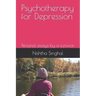 Psychotherapy for Depression: Personal essays by a survivor