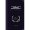 Anthologia Veterum Latinorum Epigrammatum Et Poematum, Volume 2