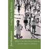 Long Run Solution: What I Like Best about Running, and Do Most as a Runner