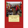 Women Around the Well: How Sacred Women's Circles Are Changing the World