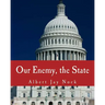 Our Enemy, the State (Large Print Edition)