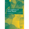 The Legitimacy of Poetic Reason