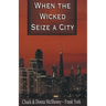 When the Wicked Seize a City