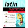 Latin Demystified: A Self Teaching Guide