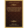 A Defense of the Sincere and True Translations of the Holy Scriptures Into the English Tongue Against the Cavils of Gregory Martin