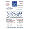 Radically Changed: 37 Real Life Inspirational Stories