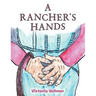 A Rancher's Hands