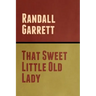 That Sweet Little Old Lady