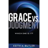 Grace vs. Judgment: Which One Is It?