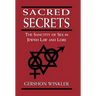 Sacred Secrets: The Sanctity of Sex in Jewish Law and Lore