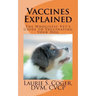 Vaccines Explained: The Wholistic Vet's Guide to Vaccinating Your Dog