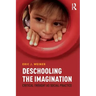 Deschooling the Imagination: Critical Thought as Social Practice