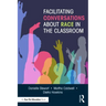 Facilitating Conversations about Race in the Classroom
