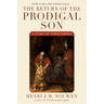 The Return of the Prodigal Son: A Story of Homecoming