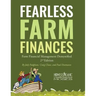 Fearless Farm Finances: Farm Financial Management Demystified