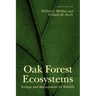 Oak Forest Ecosystems: Ecology and Management for Wildlife