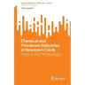Chemical and Petroleum Industries at Newtown Creek: History and Technology