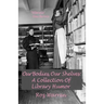 Our Bodies, Our Shelves: A Collection Of Library Humor