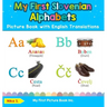 My First Slovenian Alphabets Picture Book with English Translations: Bilingual Early Learning & Easy Teaching Slovenian Books for Kids