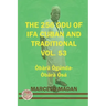 The 256 Odu of Ifa Cuban and Traditional Vol.53 Obara Ogunda-Obara Osa