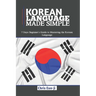 Korean Language Made Simple: 7 Days Beginner's Guide to Mastering the Korean Language
