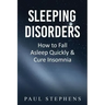Sleeping Disorders: How to Fall Asleep Quickly & Cure Insomnia