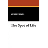 The Spot of Life