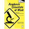 Academic Scientists at Work
