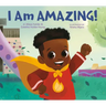 I Am Amazing!