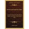 Twixt Land and Sea Tales: A Smile of Fortune, the Secret Sharer and Freya of the Seven Isles