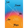 Let Me Count the Ways: A Memoir