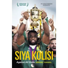 Siya Kolisi: Against All Odds