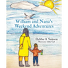 William and Nana's Weekend Adventures