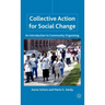 Collective Action for Social Change: An Introduction to Community Organizing