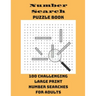 Number Search Puzzle Book: 100 Challenging Large Print Number Searches For Adults