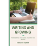 Writing and Growing: Transforming High School Students into Writers