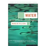 Water: The Fate of Our Most Precious Resource