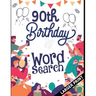 90th Birthday Word Search: 90th Birthday Larger Print Puzzle Book Gift Ideas Perfect Alternate to 90 Year Old Birthday Card to Wish.