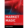 Market Magic: Riding the Greatest Bull Market of the Century