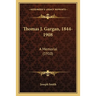 Thomas J. Gargan, 1844-1908: A Memorial (1910)