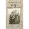 On the Montana Homestead: 10 Years of Unforgettable Episodes, 1913-1924