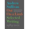 Out on a Limb: Selected Writing, 1989-2021